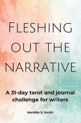 Mariëlle S Smith - Fleshing Out the Narrative, Häftad. Tillgänglighet: Lägg i varukorg