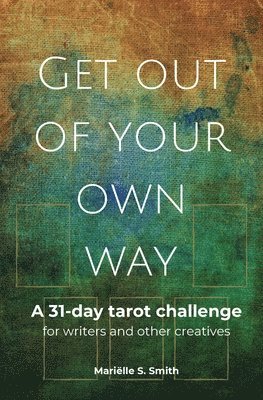 Mariëlle S Smith - Get Out of Your Own Way, Häftad. Tillgänglighet: Lägg i varukorg