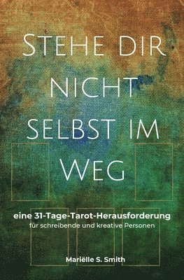 Mariëlle S Smith - Stehe dir nicht selbst im Weg, Häftad. Tillgänglighet: Lägg i varukorg