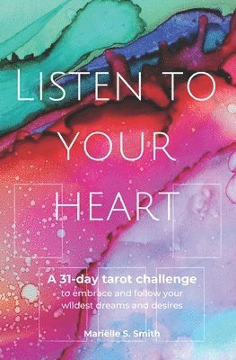 Mariëlle S Smith - Listen to Your Heart, Häftad. Tillgänglighet: Lägg i varukorg