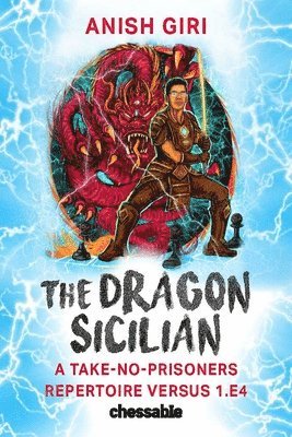 Anish Giri - The Dragon Sicilian, Inbunden