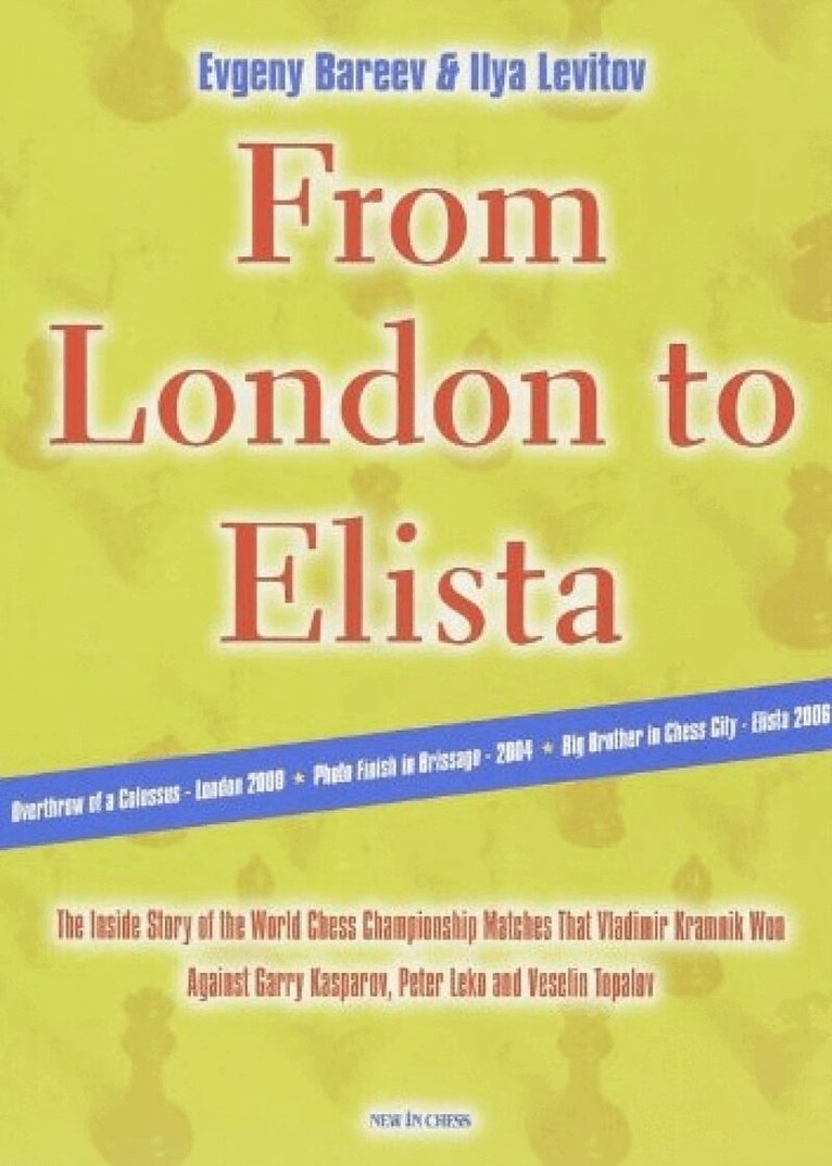 Evgeny Bareev, Ilya Levitov - From London to Elista, Inbunden