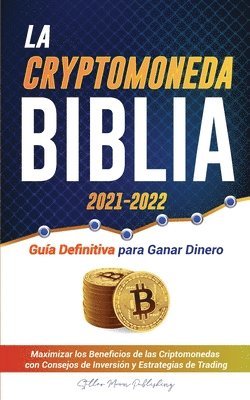 Stellar Moon Publishing - Criptomoneda Biblia 2021-2022, Häftad