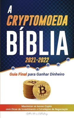 Stellar Moon Publishing - A Criptomoeda Bíblia 2021-2022, Häftad