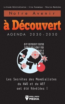 Rebel Press Media - Notre Avenir à Découvert Agenda 2030-2050, Häftad