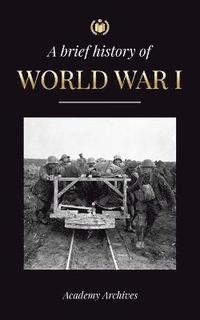 Brief History of World War 1