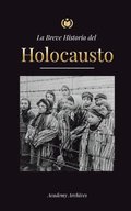 Breve Historia del Holocausto
