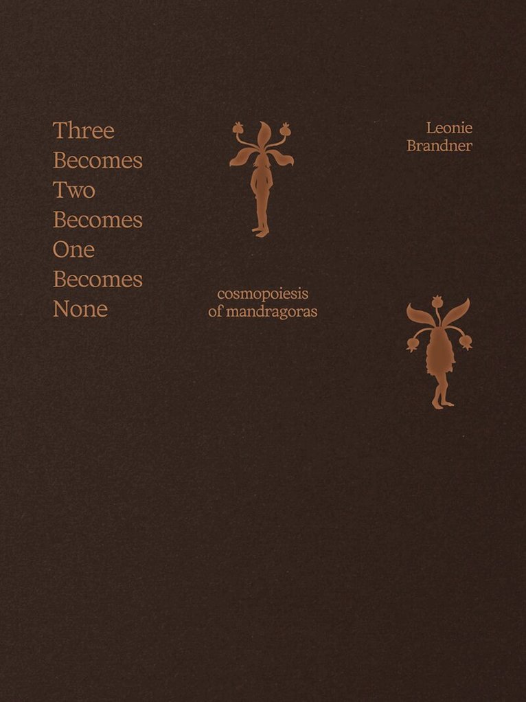Leonie Brandner, Leonie Brandner, Marjolein Van Der Loo, Marjolein van der Loo - Three Becomes Two Becomes One Becomes None, Häftad