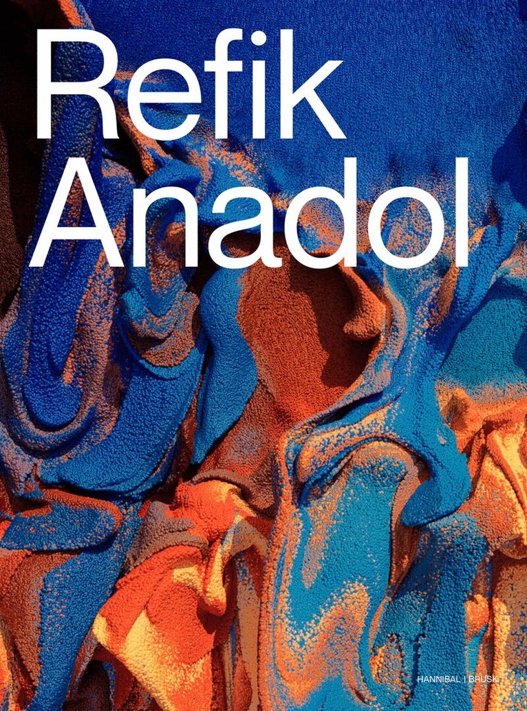 Refik Anadol - Refik Anadol, Inbunden