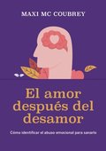 El amor despuÃ©s del desamor