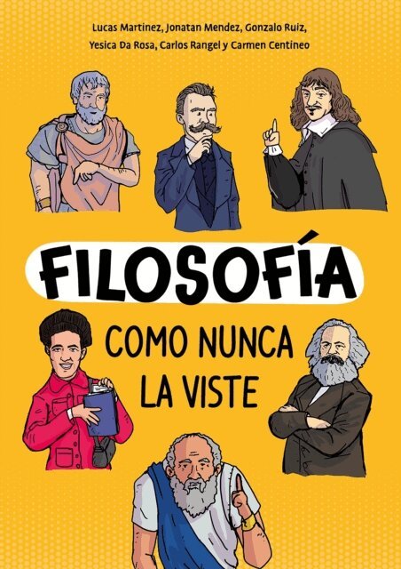 Carmen Centineo, Carlos Rangel, Yesica Da Rosa, Gonzalo Ruiz, Jonatan Mendez, Lucas Martinez - Filosofia como nunca la viste, E-bok