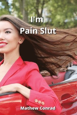 i'm Pain Slut