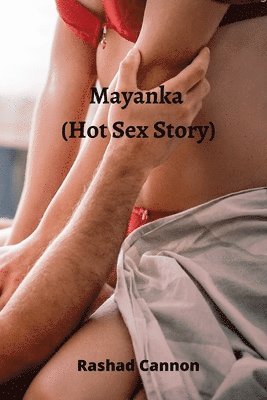 Mayanka (Hot Sex Story)