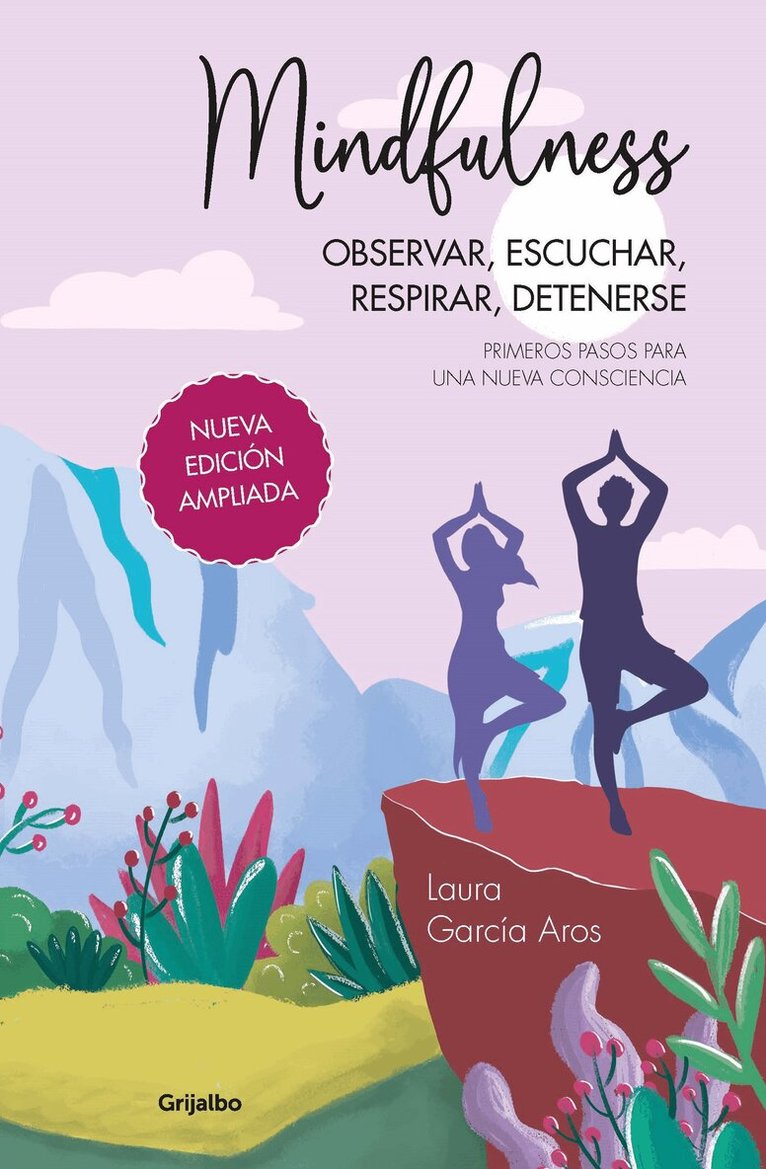 Laura García Aros - Mindfulness: Observar, escuchar, respirar, detenerse. Primeros pasos para una nueva consciencia (Spanish Edition), Häftad
