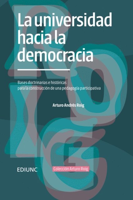 Arturo Andres Roig - La universidad hacia la democracia, E-bok. Tillgänglighet: Lägg i varukorg