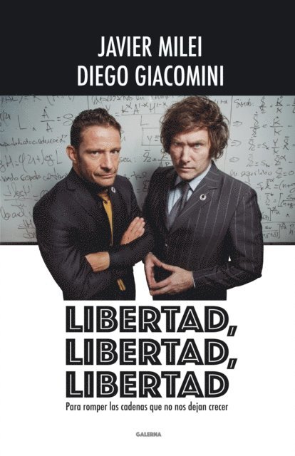 Diego Giacomini, Javier Milei - Libertad, libertad, libertad, E-bok