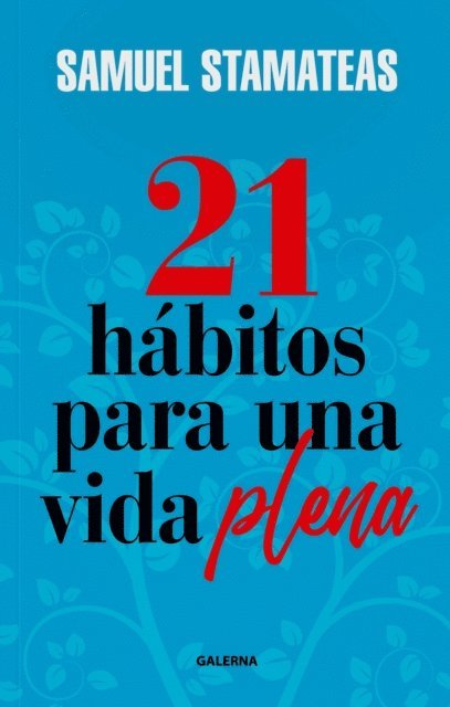 Samuel Stamateas - 21 hábitos para una vida plena, E-bok