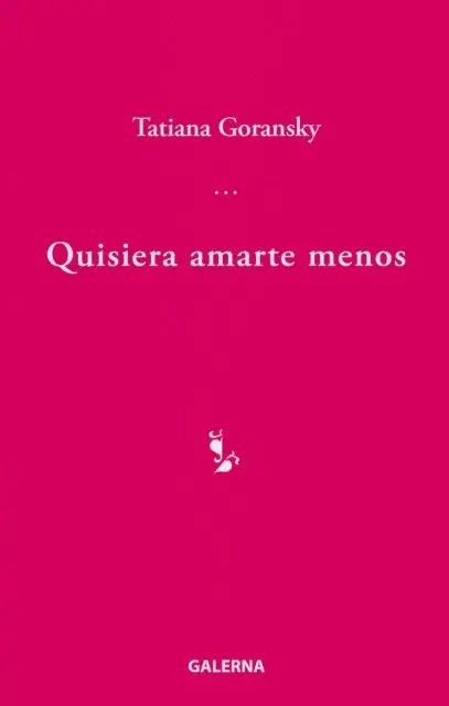 Tatiana Goransky - Quisiera amarte menos, E-bok. Tillgänglighet: Lägg i varukorg