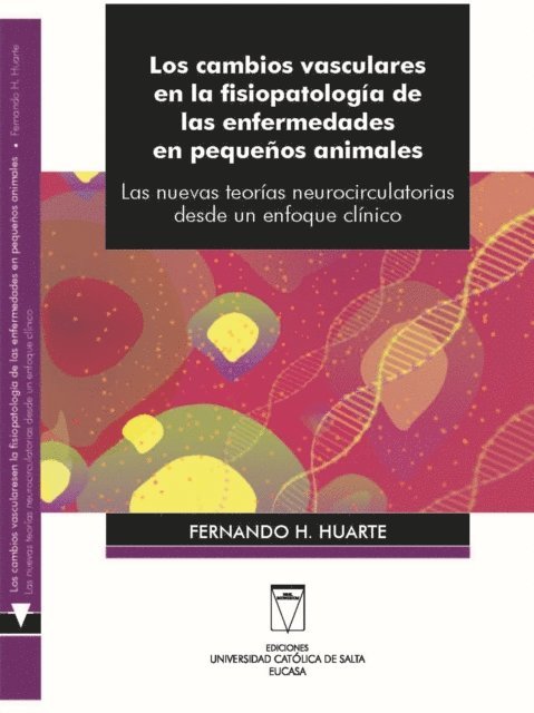 Fernando H. Huarte - Los cambios vasculares en la fisiopatología de las enfermedades en pequeños animales, E-bok