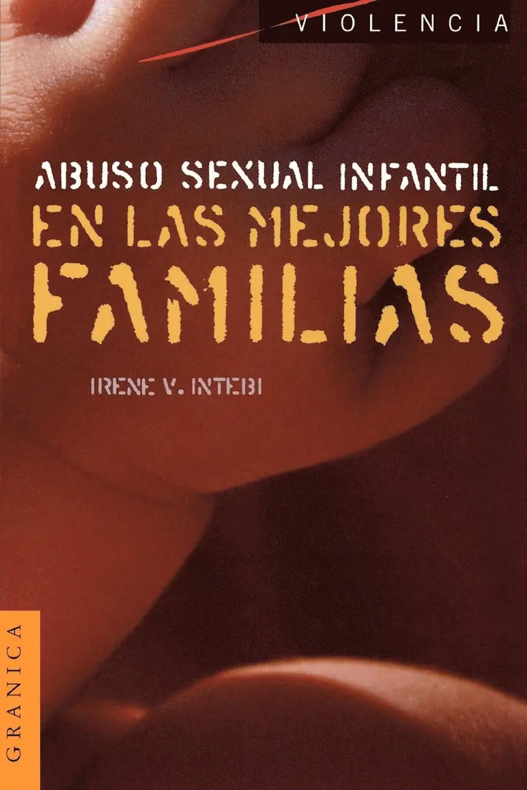 Irene V. Intebi - Abuso Sexual Infantil en las Mejores Familias, Häftad. Tillgänglighet: Lägg i varukorg