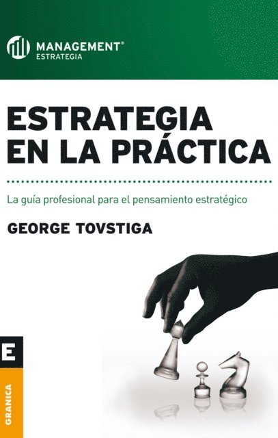 George Tovstiga - Estrategia en la practica, E-bok