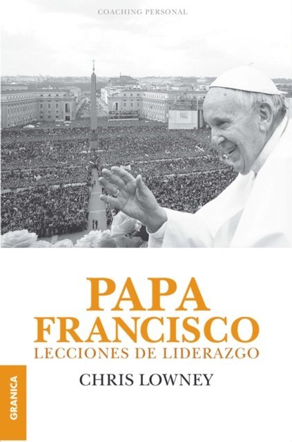 Chris Lowney - Papa Francisco, E-bok