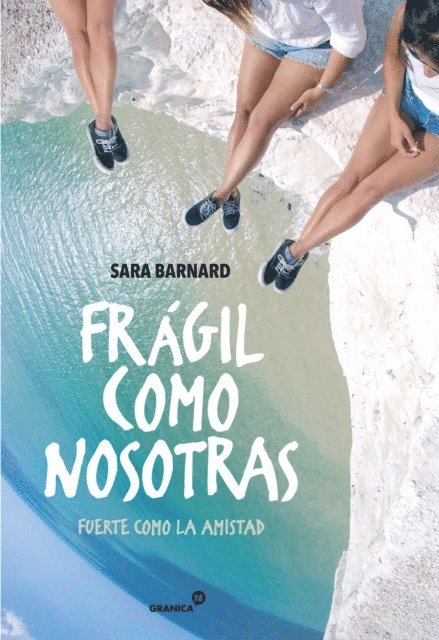 Sara Barnard - Fragil como nosotras, fuerte como la amistad, E-bok