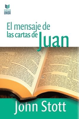 John Stott - Mensaje de Las Cartas de Juan, Häftad
