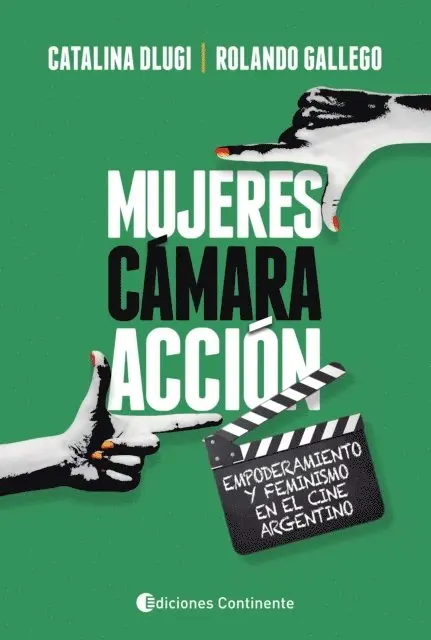 Catalina Dlugi, Rolando Gallego - Mujeres, cámara, acción, E-bok. Tillgänglighet: Lägg i varukorg