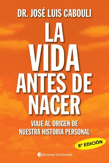 Jose Luis Cabouli - La vida antes de nacer, E-bok