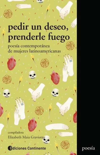 Julieta Arella, Maria Virginia Finozzi, Thais Espaillat Urena, Tilsa Otta Vildoso, Ivelisse Alvarez, Sofia Camila Recalde, Magdalena Camargo Lemieszek, Alejandra Sequeira, Martha Mega, Lucia Santos, Victoria Margarita Colaj Curruchiche, Miroslava Rosales, Roxana Landivar, Darcy Borrero Batista, Carolina Quintero Valverde, Daniela Gaitan, Leonor Olmos, Camila Assad, Lucia Carvalho, Lena Diaz Perez - Pedir un deseo, prenderle fuego, E-bok. Tillgänglighet: Lägg i varukorg