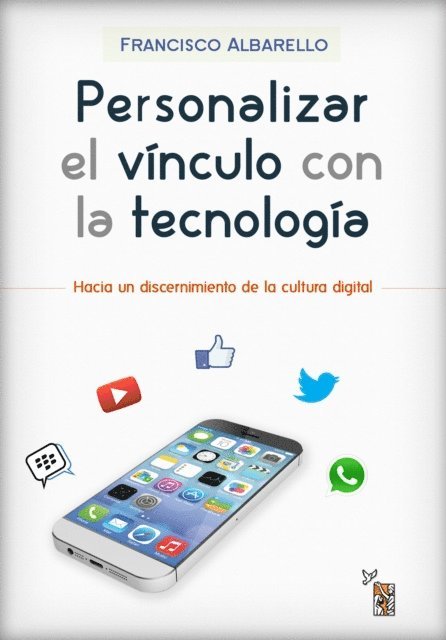 Francisco Albarello - Personalizar el vínculo con la tecnología, E-bok