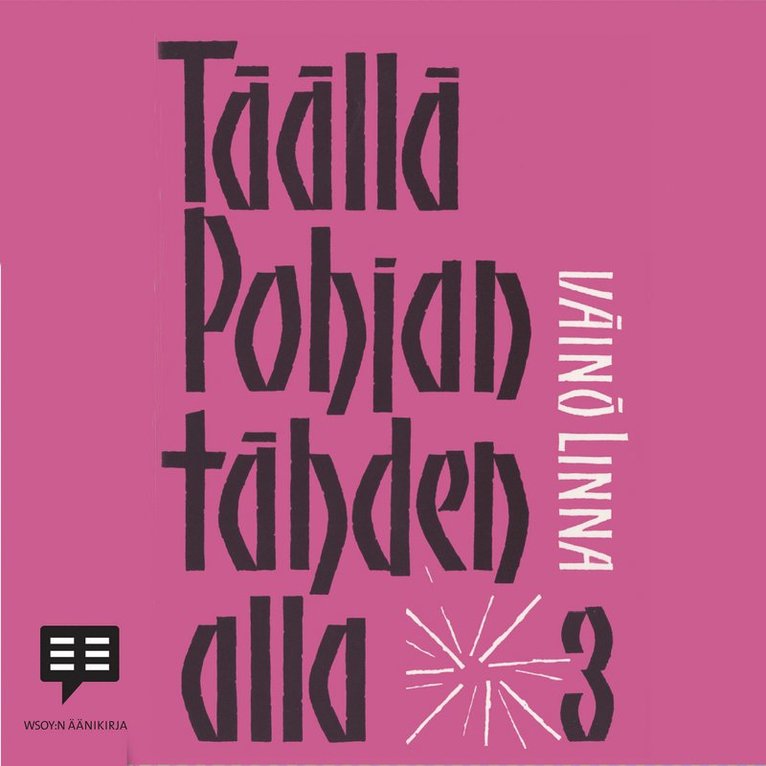 Väinö Linna - Täällä Pohjantähden alla 3, Ljudbok