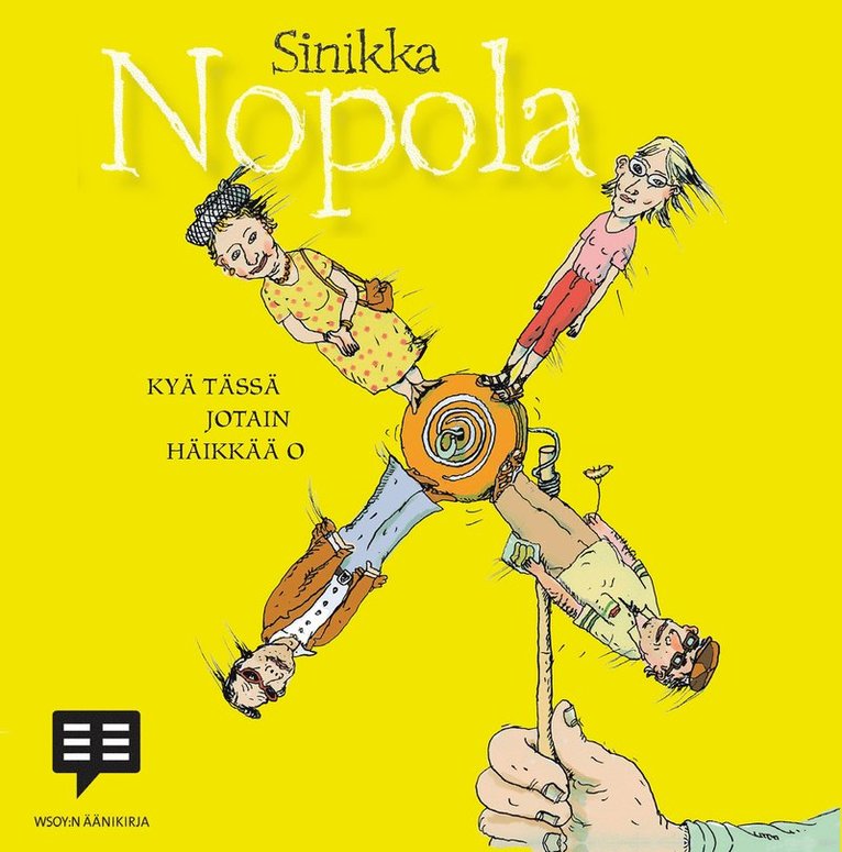 Sinikka Nopola - Kyä tässä jotain häikkää o, Ljudbok