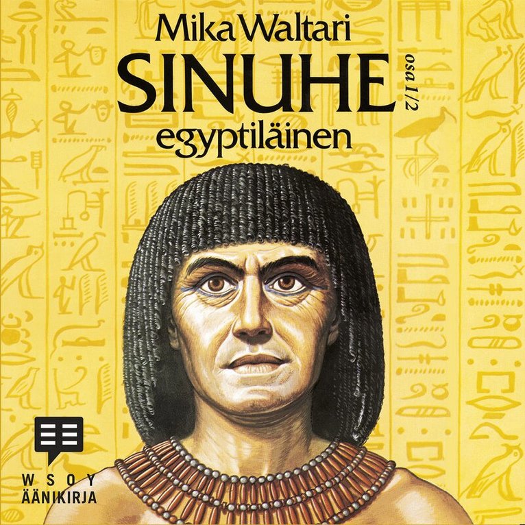 Mika Waltari - Sinuhe egyptiläinen osa 1, Ljudbok