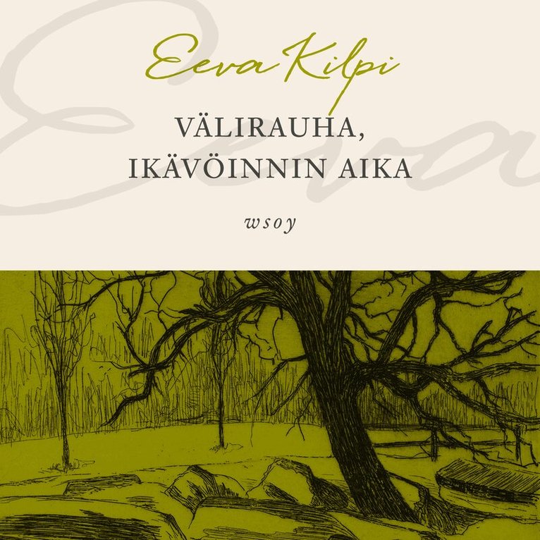 Eeva Kilpi - Välirauha, ikävöinnin aika, Ljudbok