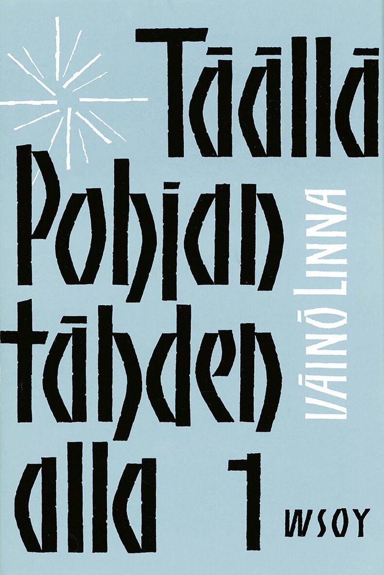 Väinö Linna - Täällä Pohjantähden alla 1, E-bok