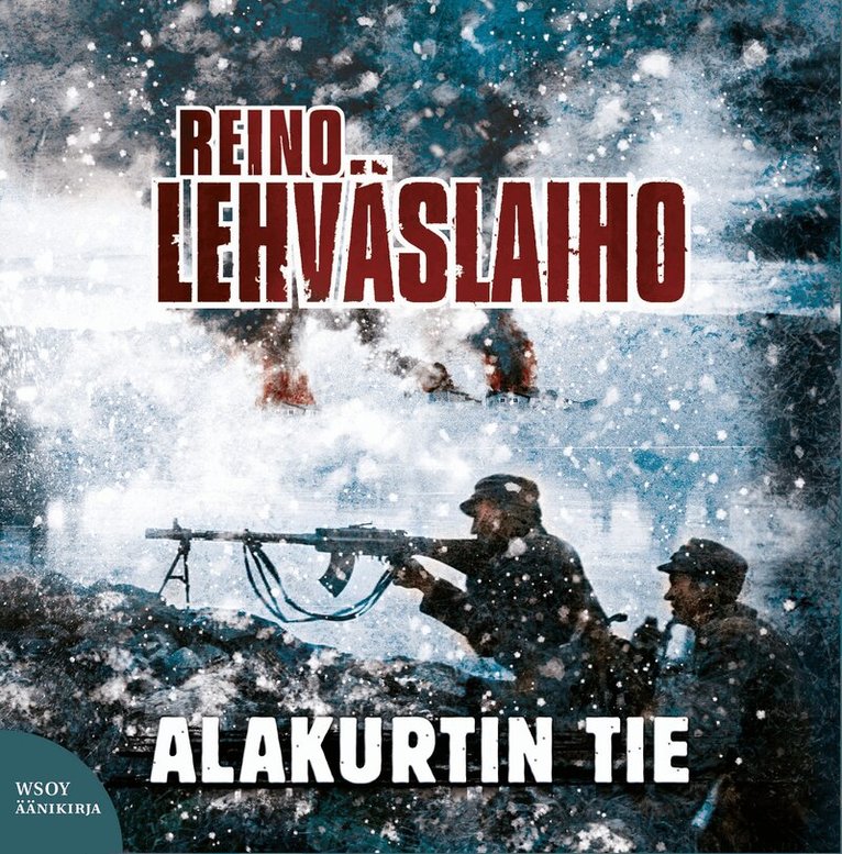 Reino Lehväslaiho - Alakurtin tie, Ljudbok
