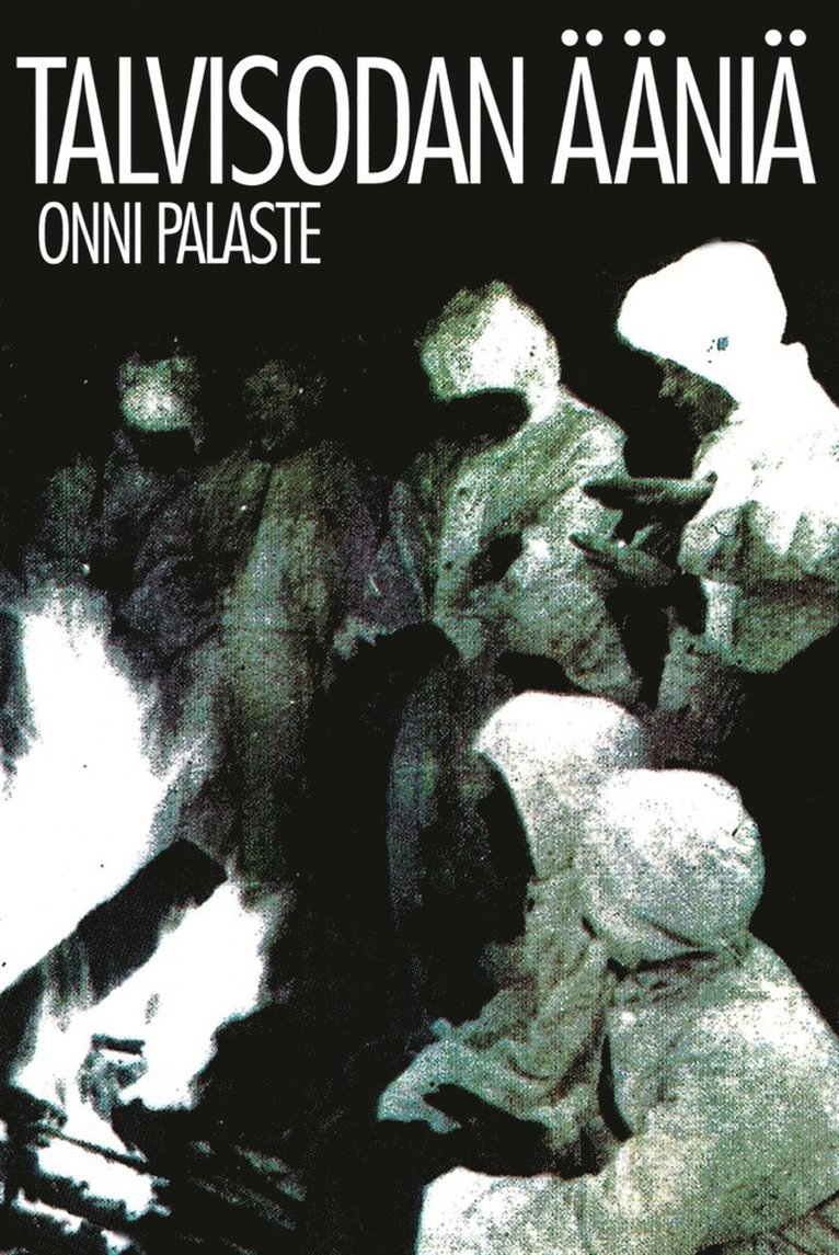 Onni Palaste - Talvisodan ääniä, E-bok
