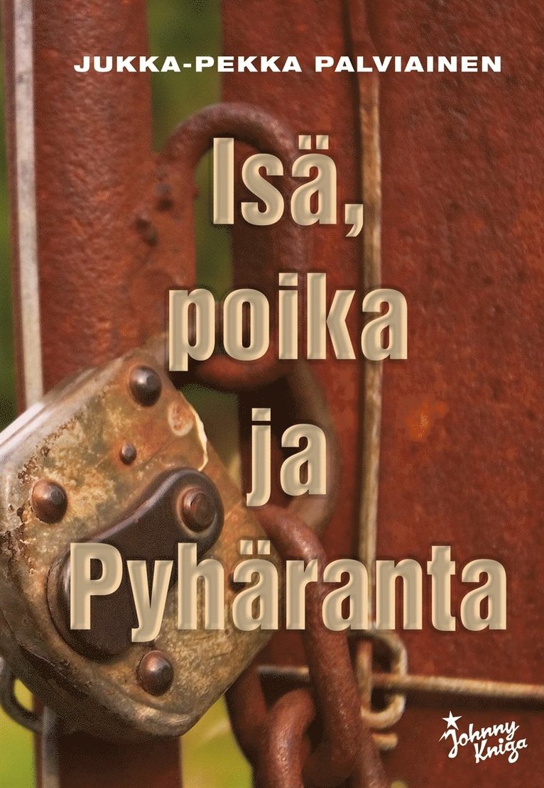 Jukka-Pekka Palviainen - Isä, poika ja Pyhäranta, E-bok