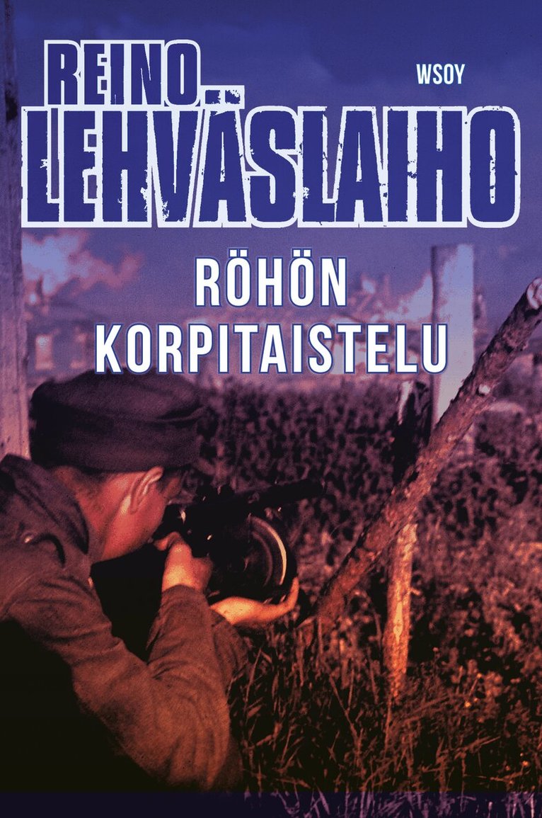 Reino Lehväslaiho - Röhön korpitaistelu, E-bok