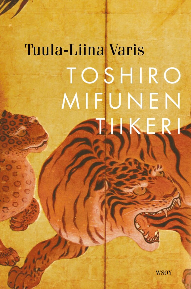 Tuula-Liina Varis - Toshiro Mifunen tiikeri, E-bok