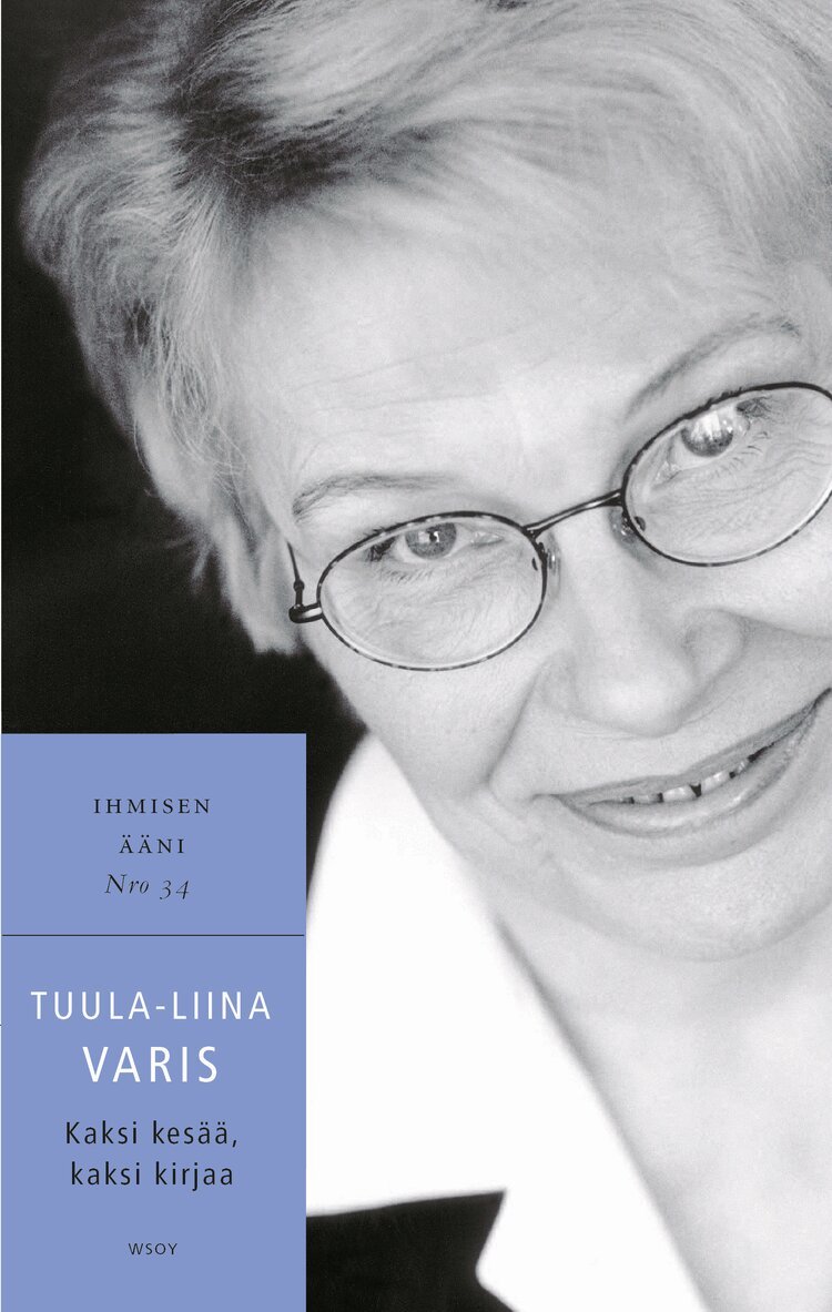 Tuula-Liina Varis - Kaksi kesää, kaksi kirjaa, E-bok