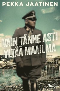 Vain t�nne asti ylt�� maailma