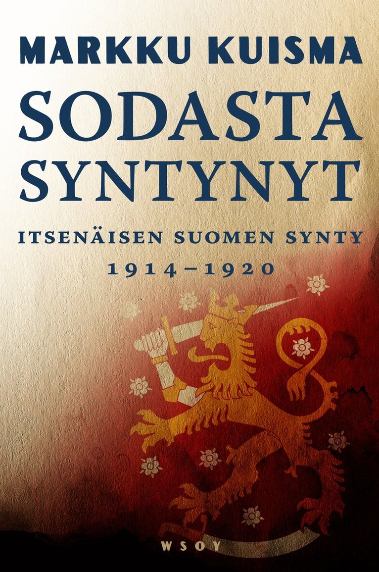 Markku Kuisma - Sodasta syntynyt, E-bok