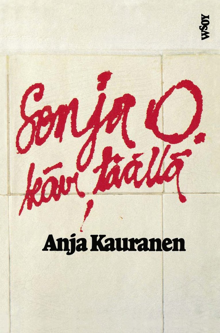Anja Kauranen - Sonja O. kävi täällä, E-bok
