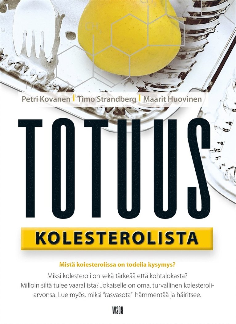 Petri Kovanen, Timo Strandberg, Maarit Tyrkkö - Totuus kolesterolista, E-bok. Tillgänglighet: Lägg i varukorg