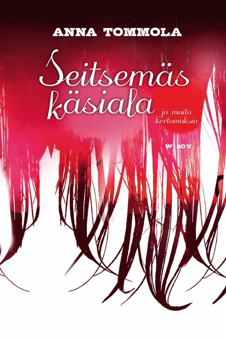 Anna Tommola - Seitsemäs käsiala ja muita kertomuksia, E-bok
