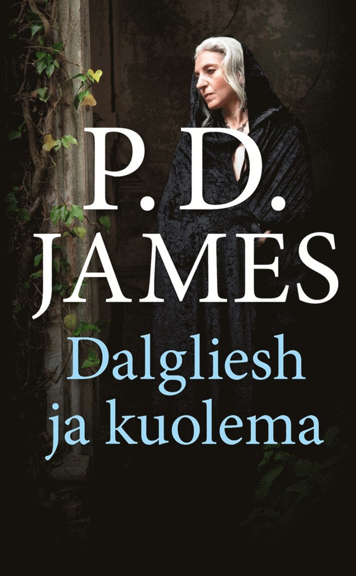 P. D. James - Dalgliesh ja kuolema, E-bok