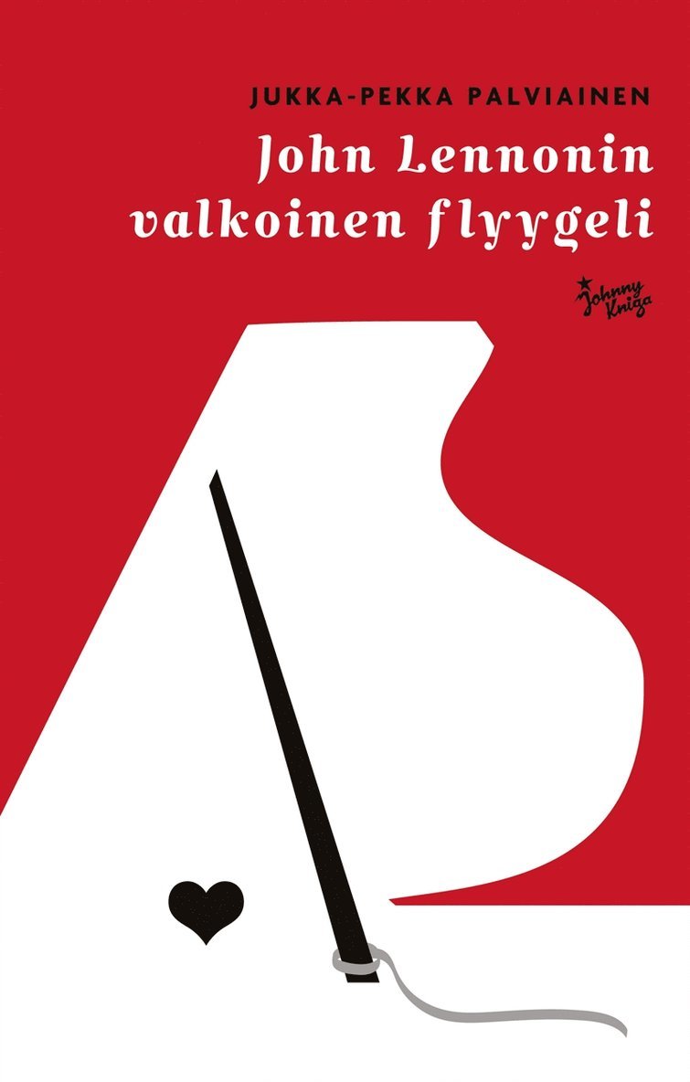 Jukka-Pekka Palviainen - John Lennonin valkoinen flyygeli, E-bok